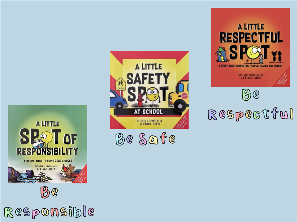 Be Respectful, Be Responsible, Be Safe